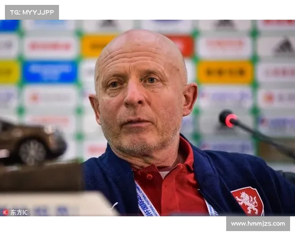 捷克主帅哈谢克总结球队失利深刻反思五大关键原因 捷克主帅哈谢克总结球队失利深刻反思五大关键原因